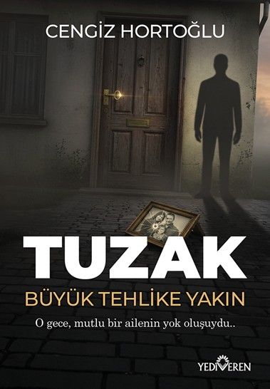 Tuzak  Büyük Tehlike Yakın